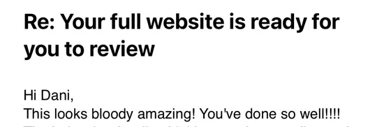 Email reply: Hi Dani, this looks bloody amazing! You've done so well!
